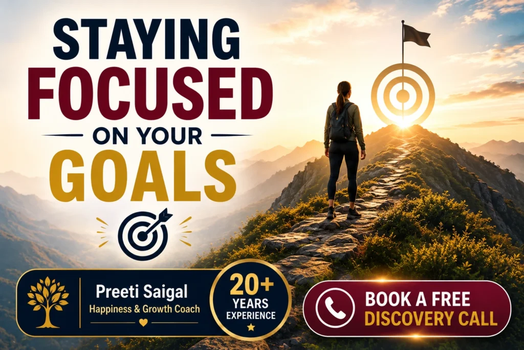 Staying Focused on Your Goals