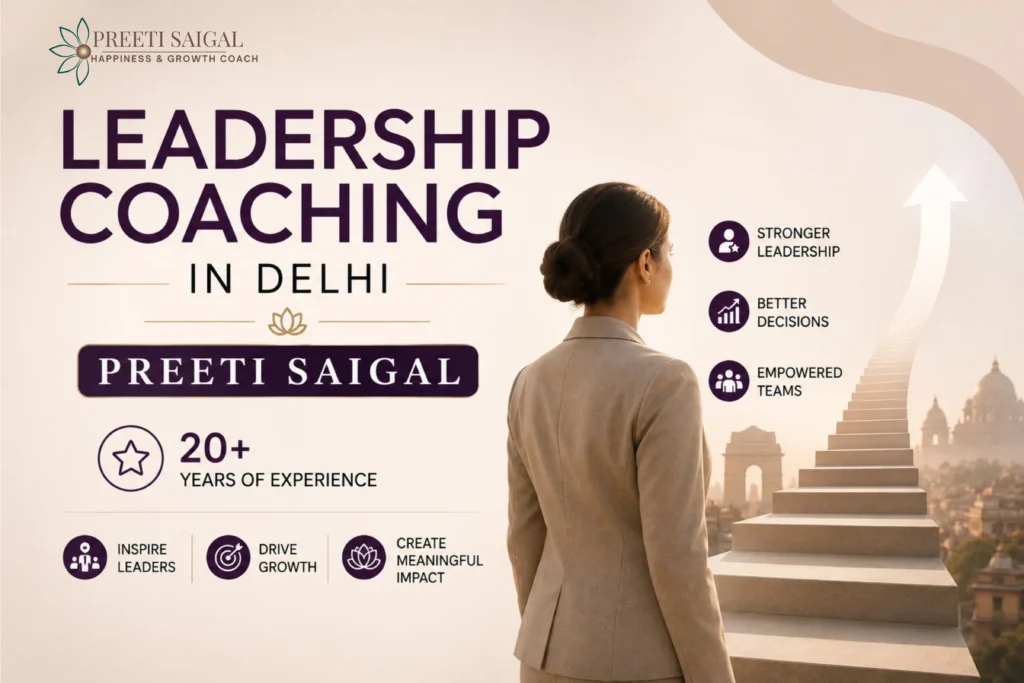 Leadership Coaching in Delhi | Preeti Saigal | 20+ Years